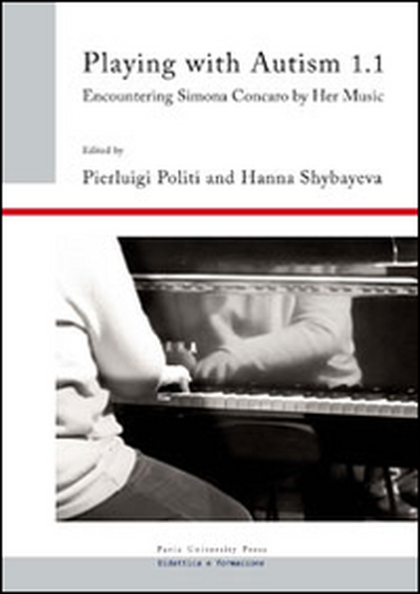 Playing with autism. Encountering Simona Concaro by her music - Librerie.coop Playing with autism. Encountering Simona Concaro by her music - Librerie.coop