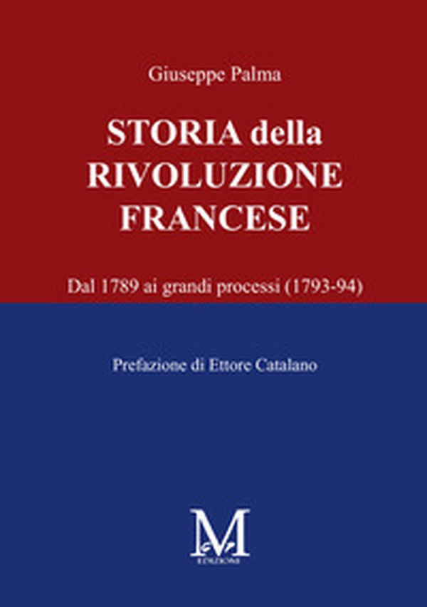 Storia della rivoluzione francese. Dal 1789 ai grandi processi (1793-94) - Librerie.coop Storia della rivoluzione francese. Dal 1789 ai grandi processi (1793-94) - Librerie.coop