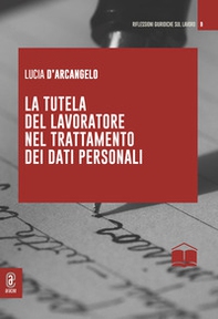 La tutela del lavoratore nel trattamento dei dati personali - Librerie.coop
