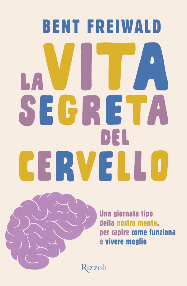 La vita segreta del cervello - Librerie.coop
