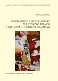 Procreazione e biotecnologie nel pensiero ebraico e nel sistema giuridico israeliano - Librerie.coop Procreazione e biotecnologie nel pensiero ebraico e nel sistema giuridico israeliano - Librerie.coop