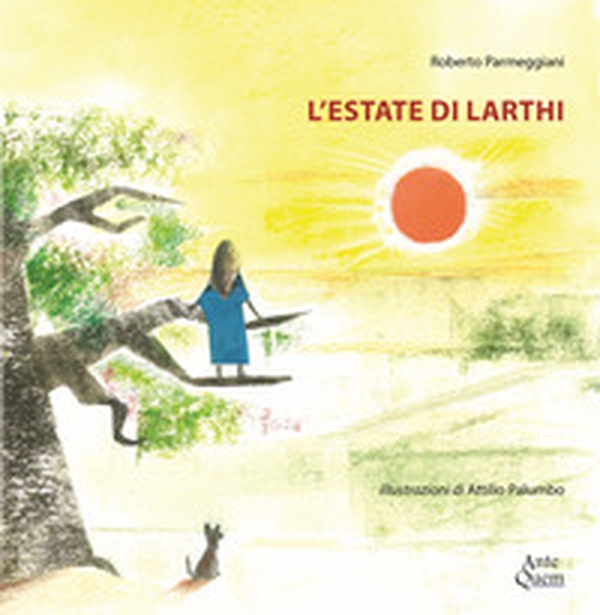 L'estate di Larthi - Librerie.coop L'estate di Larthi - Librerie.coop