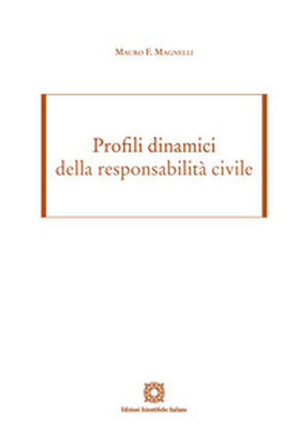 Profili dinamici della responsabilità civile - Librerie.coop Profili dinamici della responsabilità civile - Librerie.coop