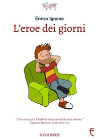 L'eroe dei giorni - Librerie.coop