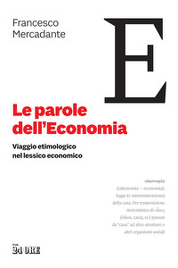 Le parole dell'economia. Viaggio etimologico nel lessico economico - Librerie.coop Le parole dell'economia. Viaggio etimologico nel lessico economico - Librerie.coop