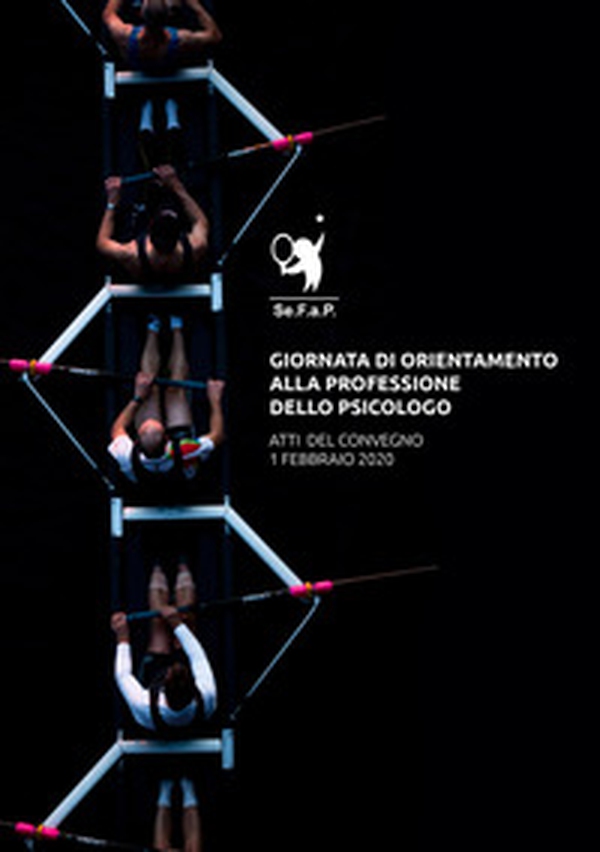 Giornata di orientamento alla professione dello psicologo. Atti del Convegno (1º Febbraio 2020) - Librerie.coop Giornata di orientamento alla professione dello psicologo. Atti del Convegno (1º Febbraio 2020) - Librerie.coop
