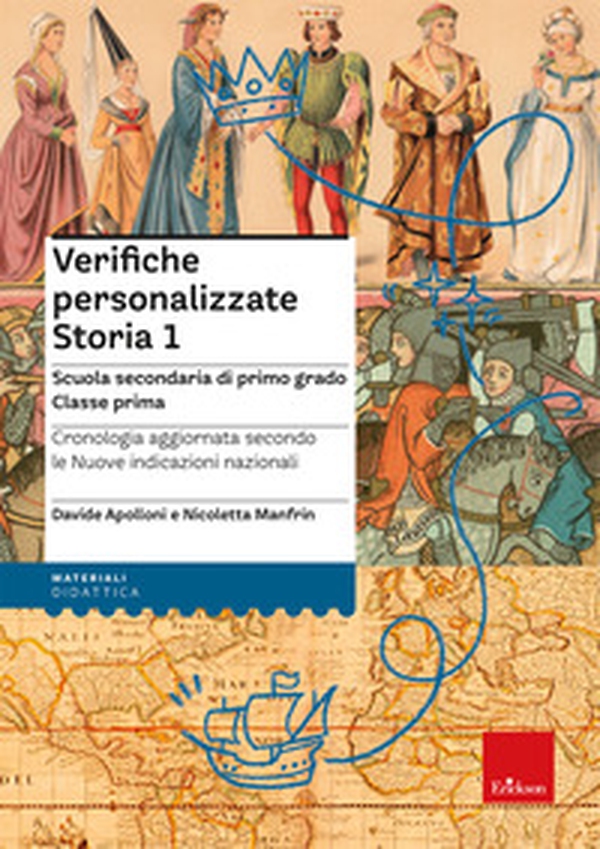Verifiche personalizzate. Storia 1. Scuola secondaria di primo grado. Classe prima. Cronologia aggiornata secondo le nuove indicazioni nazionali - Librerie.coop