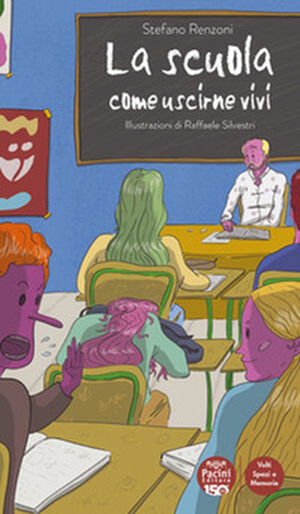 La scuola. Come uscirne vivi - Librerie.coop La scuola. Come uscirne vivi - Librerie.coop