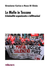 Le mafie in Toscana. Criminalità organizzata e infiltrazioni - Librerie.coop