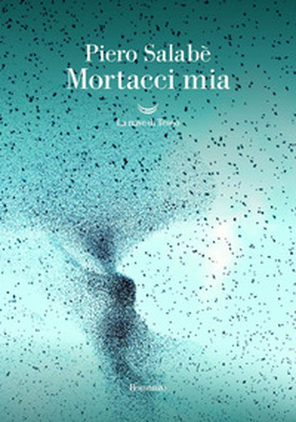 Mortacci mia - Librerie.coop Mortacci mia - Librerie.coop