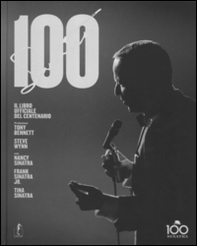 Sinatra 100. Il libro ufficiale del centenario - Librerie.coop