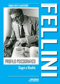 Fellini. Profilo psicografico. Sogni e realtà - Librerie.coop