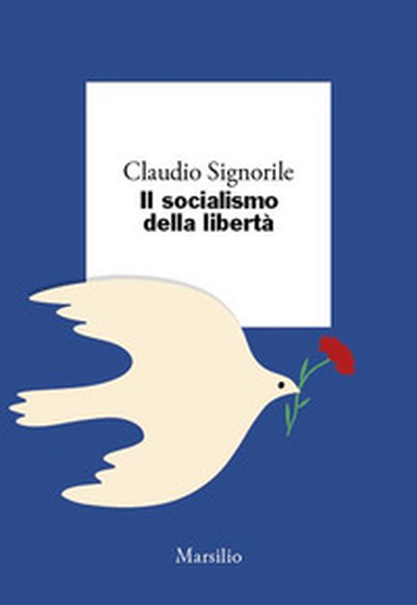 Il socialismo della libertà - Librerie.coop Il socialismo della libertà - Librerie.coop