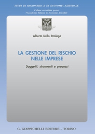 La gestione del rischio nelle imprese. Soggetti, strumenti e processi - Librerie.coop