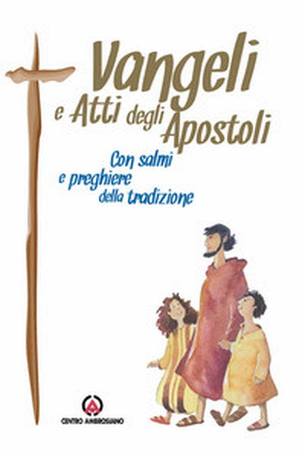 Vangeli e Atti degli Apostoli. Con Salmi e preghiere della tradizione - Librerie.coop Vangeli e Atti degli Apostoli. Con Salmi e preghiere della tradizione - Librerie.coop