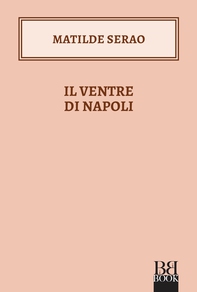 Il ventre di Napoli - Librerie.coop