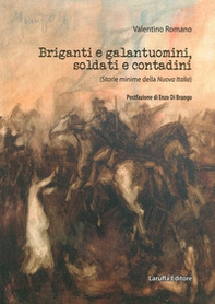 Briganti e galantuomini, soldati e contadini. (Storie minime della nuova Italia) - Librerie.coop Briganti e galantuomini, soldati e contadini. (Storie minime della nuova Italia) - Librerie.coop