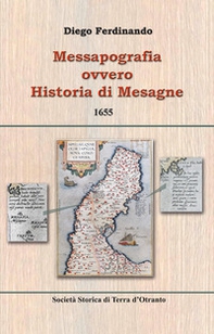 Messapografia ovvero historia di Mesagne. Testo latino a fronte - Librerie.coop