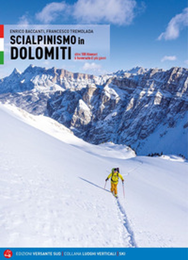 Scialpinismo in Dolomiti. Oltre 100 itinerari, 6 traversate di più giorni - Librerie.coop Scialpinismo in Dolomiti. Oltre 100 itinerari, 6 traversate di più giorni - Librerie.coop