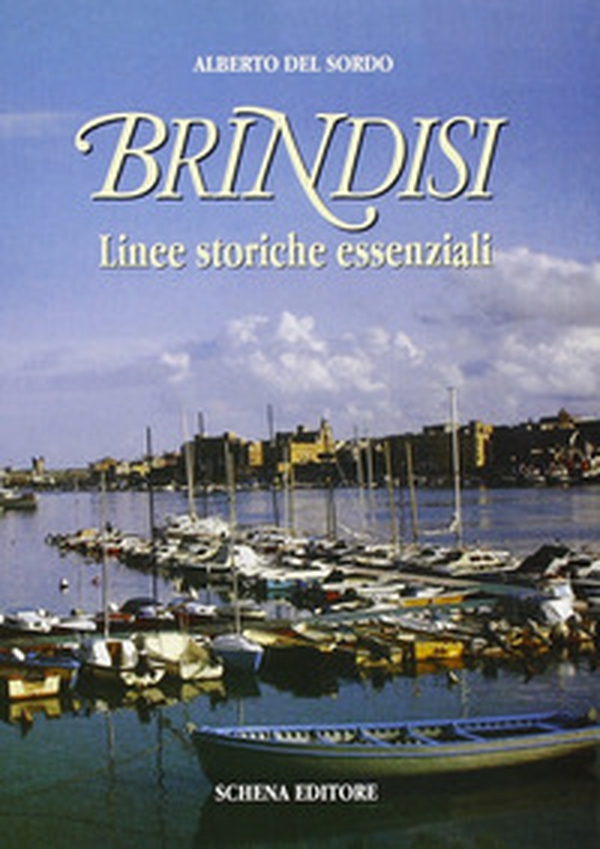 Brindisi. Linee storiche essenziali - Librerie.coop Brindisi. Linee storiche essenziali - Librerie.coop