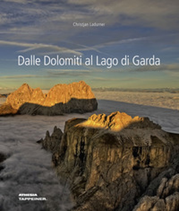 Sud Tirolo. Dalle Dolomiti al Lago di Garda - Librerie.coop Sud Tirolo. Dalle Dolomiti al Lago di Garda - Librerie.coop