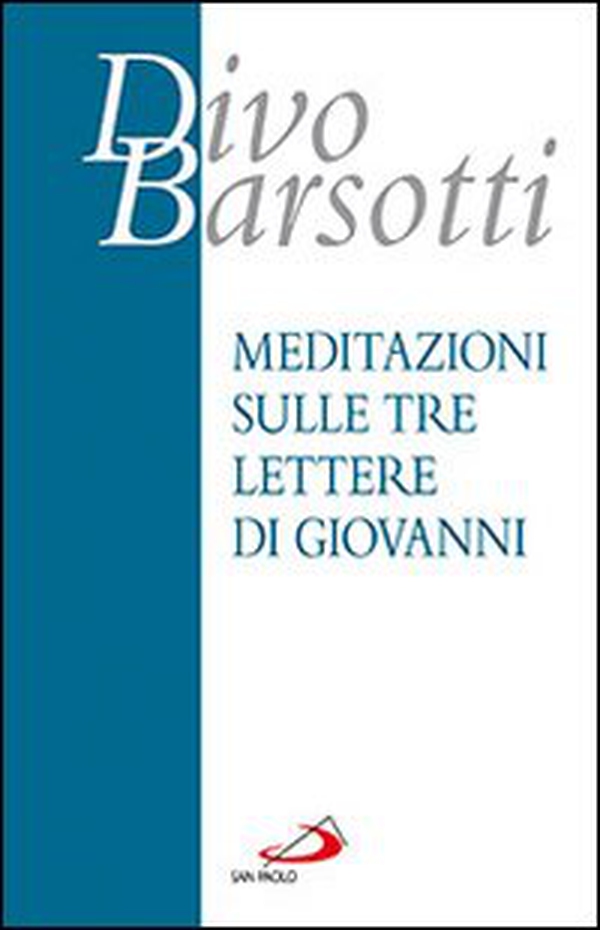 Meditazioni sulle tre lettere di Giovanni - Librerie.coop Meditazioni sulle tre lettere di Giovanni - Librerie.coop