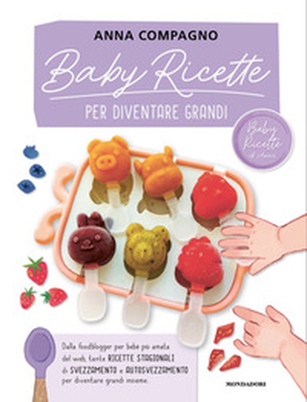 Baby ricette per diventare grandi - Librerie.coop