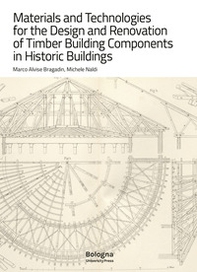 Materials and technologies for the design and renovation of timber building components in historic buildings - Librerie.coop