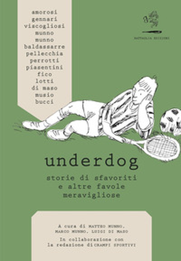 Underdog. Storie di sfavoriti e altre favole meravigliose - Librerie.coop Underdog. Storie di sfavoriti e altre favole meravigliose - Librerie.coop