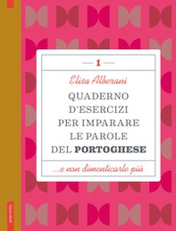 Quaderno d'esercizi per imparare le parole del portoghese - Vol. 1 - Librerie.coop