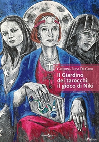 Il giardino dei tarocchi: il gioco di Niki - Librerie.coop