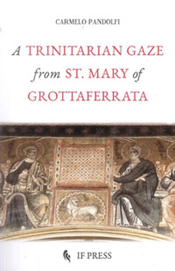 Uno sguardo trinitario da S. Maria di Grottaferrata. Ediz. inglese - Librerie.coop