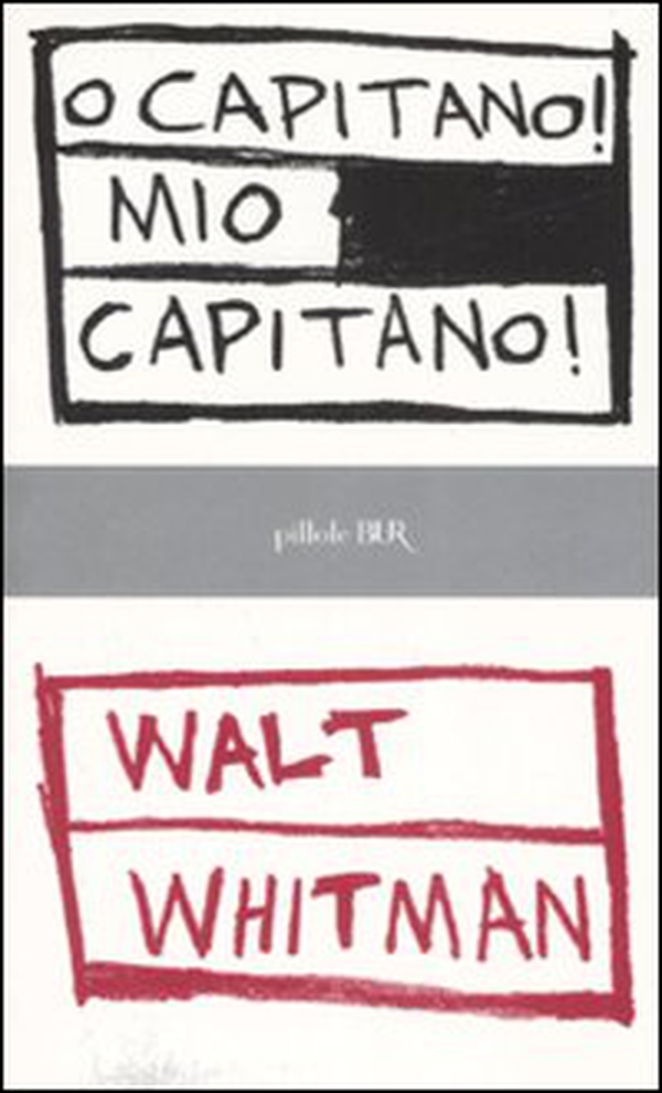 O capitano! mio capitano - Librerie.coop O capitano! mio capitano - Librerie.coop