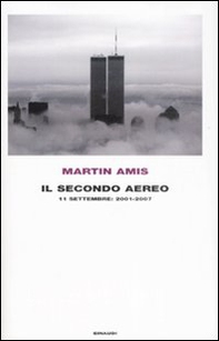 Il secondo aereo. 11 settembre: 2001-2007 - Librerie.coop