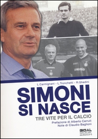 Simoni si nasce. Tre vite per il calcio - Librerie.coop