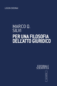 Per una filosofia dell'atto giuridico - Librerie.coop