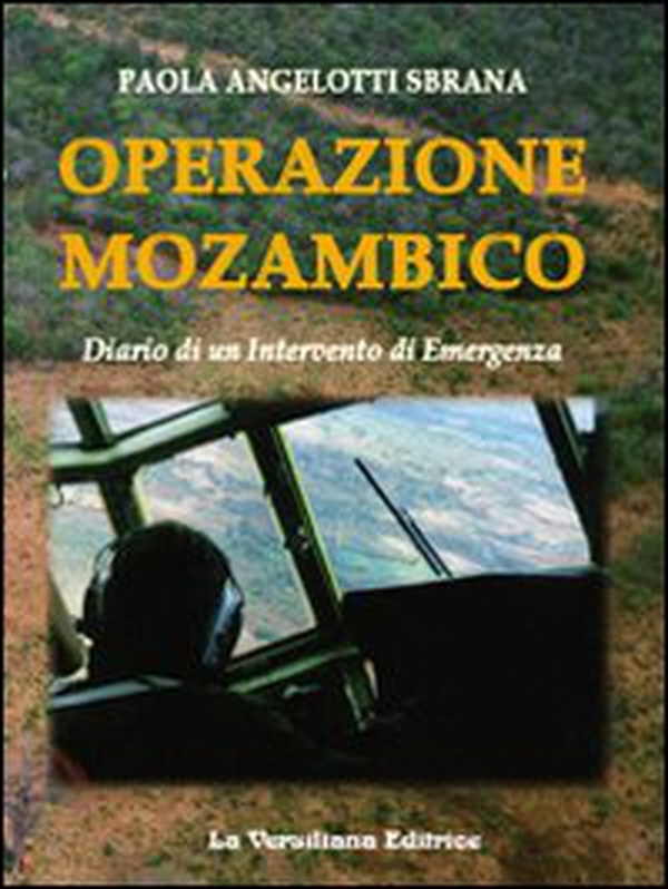 Operazione Mozambico. Diario di un intervento di emergenza - Librerie.coop Operazione Mozambico. Diario di un intervento di emergenza - Librerie.coop