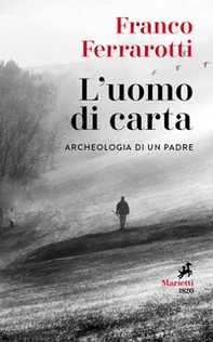 L'uomo di carta. Archeologia di un padre - Librerie.coop