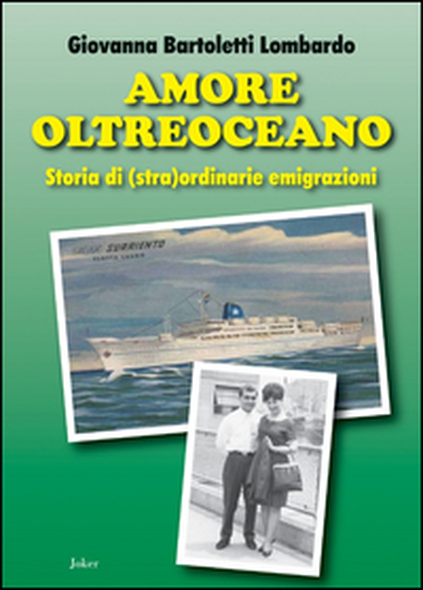 Amore oltreoceano. Storia di (stra)ordinarie emigrazioni - Librerie.coop Amore oltreoceano. Storia di (stra)ordinarie emigrazioni - Librerie.coop