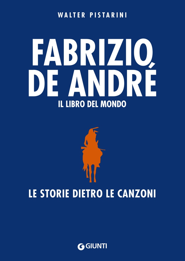 Fabrizio De André. Il libro del mondo - Librerie.coop Fabrizio De André. Il libro del mondo - Librerie.coop