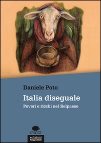 Italia diseguale. Poveri e ricchi nel Belpaese - Librerie.coop Italia diseguale. Poveri e ricchi nel Belpaese - Librerie.coop