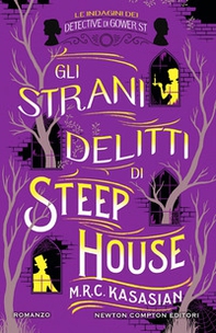 Gli strani delitti di Steep House. Le indagini dei detective di Gower St - Librerie.coop