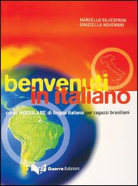 Benvenuti in italiano. Corso modulare di lingua italiana per ragazzi brasiliani - Librerie.coop