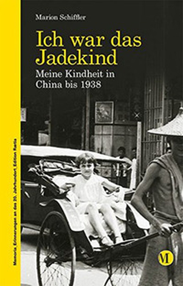 Ich war das jadekind. Meine kindheit in China bis 1938 - Librerie.coop