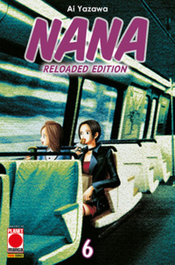 Nana. Reloaded edition - Vol. 6 - Librerie.coop Nana. Reloaded edition - Vol. 6 - Librerie.coop