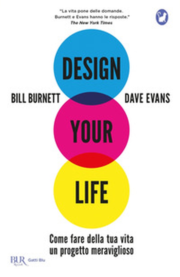 Design your life. Come fare della tua vita un progetto meraviglioso - Librerie.coop Design your life. Come fare della tua vita un progetto meraviglioso - Librerie.coop