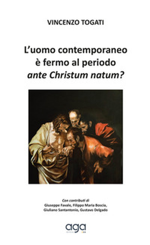 L'uomo contemporaneo è fermo al periodo ante Christum natum? - Librerie.coop L'uomo contemporaneo è fermo al periodo ante Christum natum? - Librerie.coop