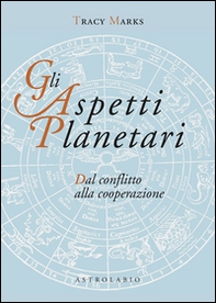 Gli aspetti planetari. Dal conflitto alla cooperazione - Librerie.coop