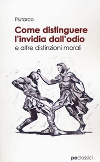 Come distinguere l'invidia dall'odio - Librerie.coop Come distinguere l'invidia dall'odio - Librerie.coop