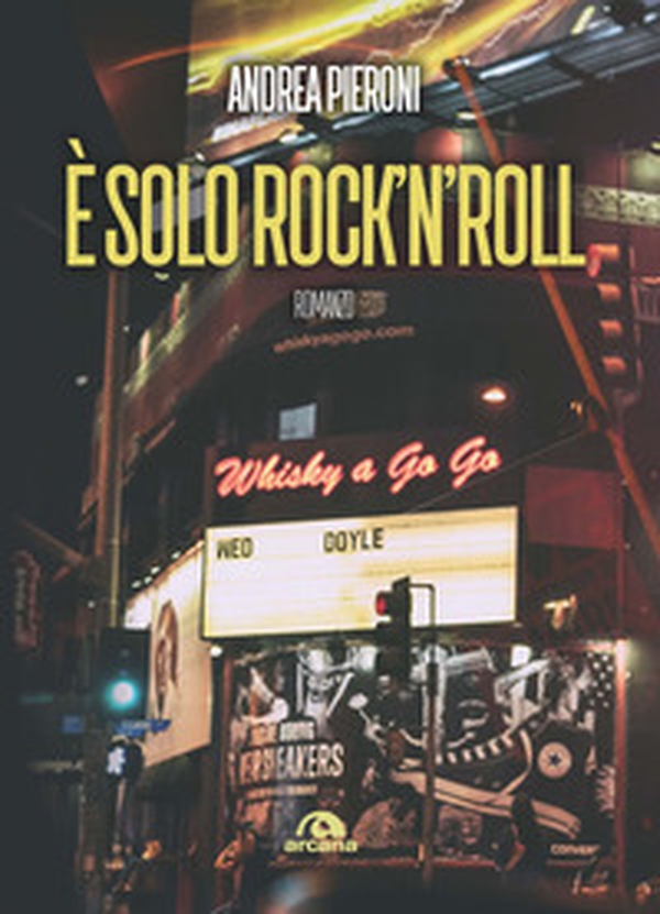 È solo rock'n'roll - Librerie.coop È solo rock'n'roll - Librerie.coop
